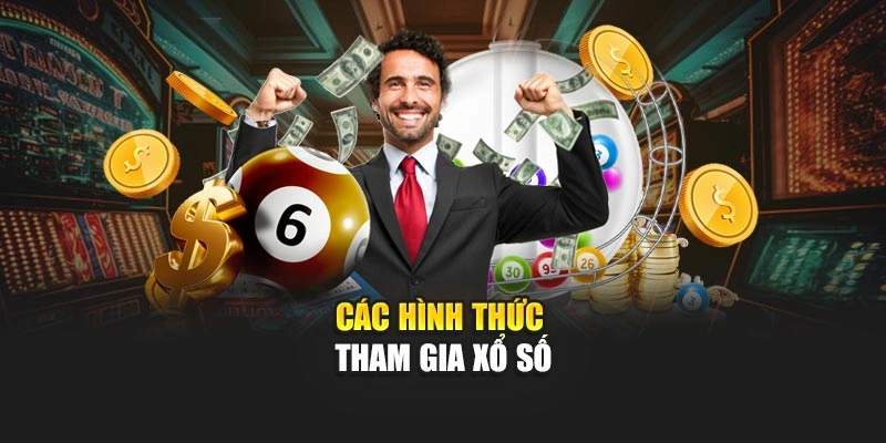 Các hình thức tham gia xổ số