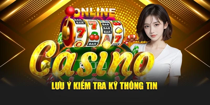 Lưu ý kiểm tra kỹ thông tin