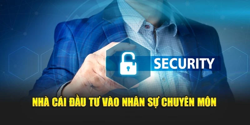 Nhà cái đầu tư vào nhân sự chuyên môn